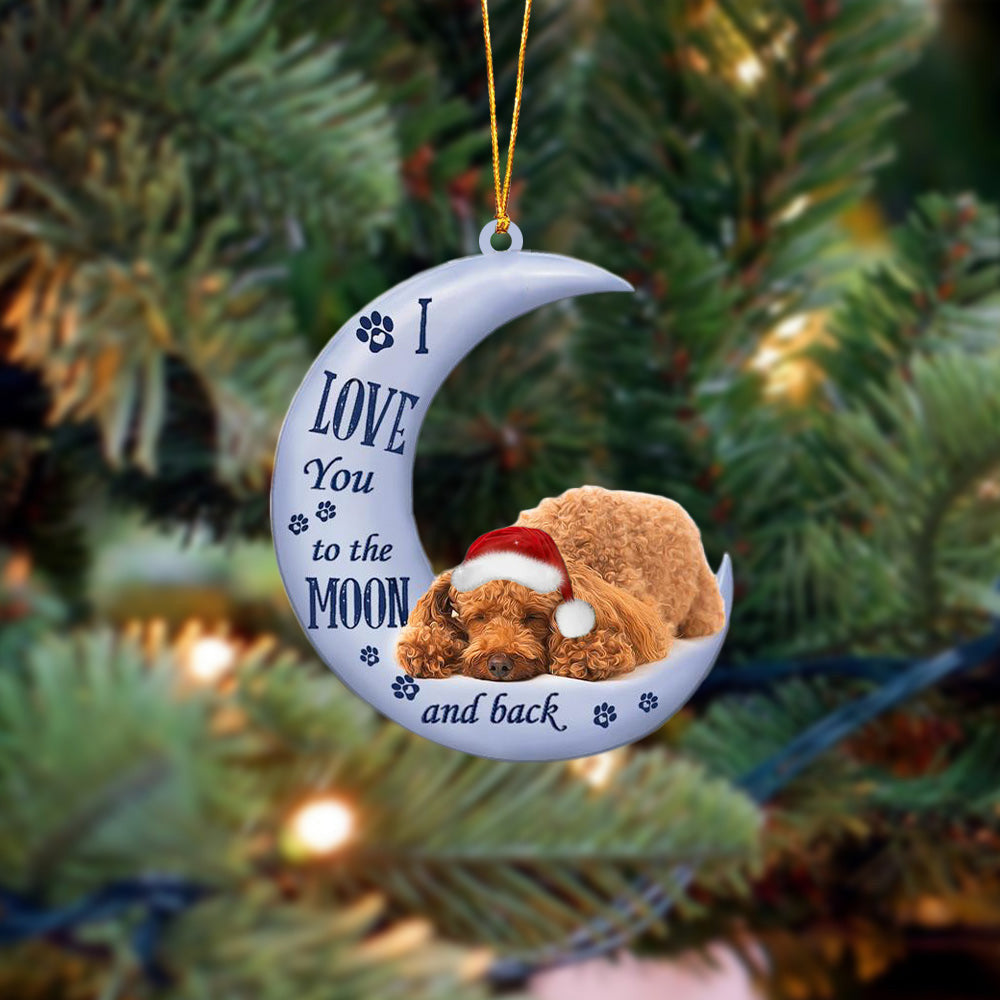 Poodle I Love You To The Moon And Back Christmas Ornament Cute Gift For Poodle Owners
