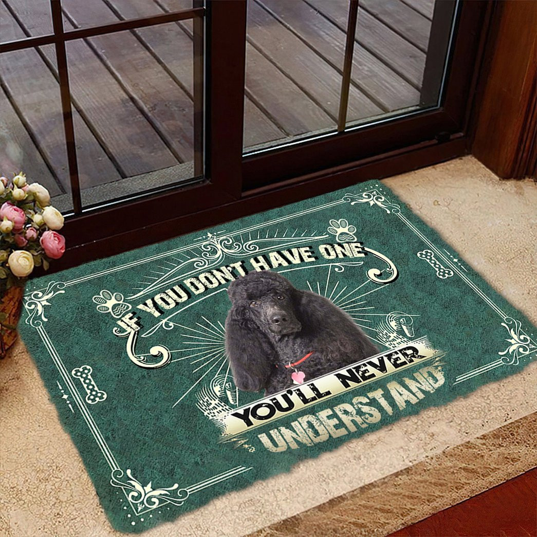 Poodle You Don'T Have One Doormat Door Entrance Decor Best Gifts For Dog Owners