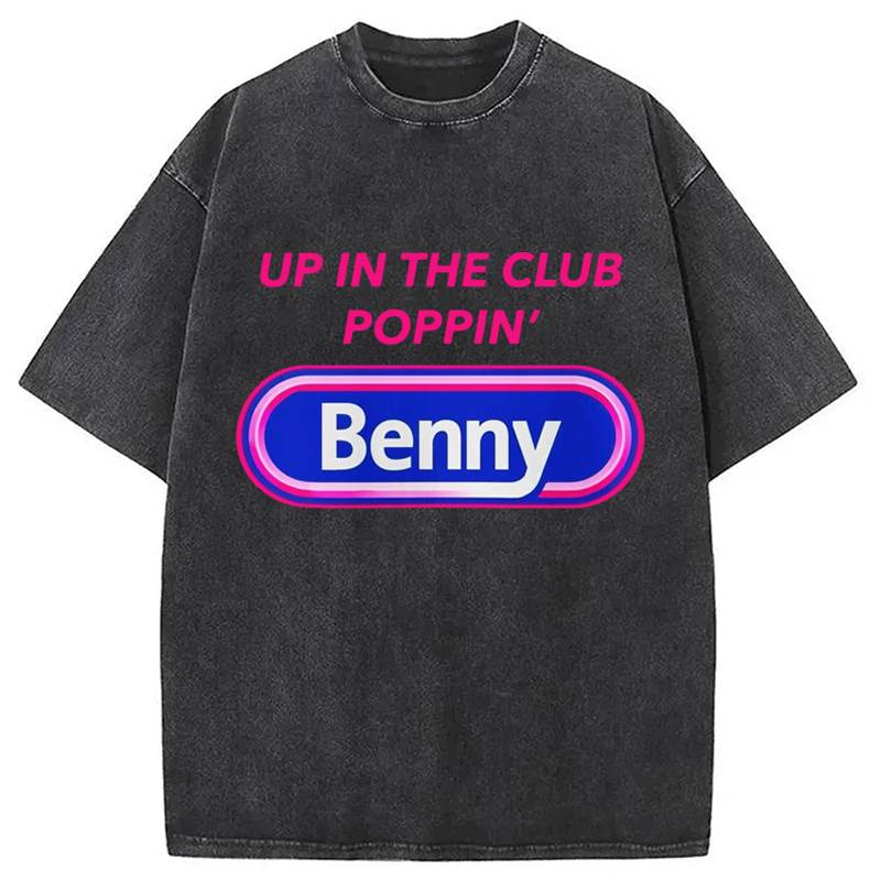 Pop A Benny Washed T-Shirt Everyday Comfort Graphic Shirt Gifts For Brother Pop A Benny Washed T-Shirt Everyday Comfort Graphic Shirt Gifts For Brother