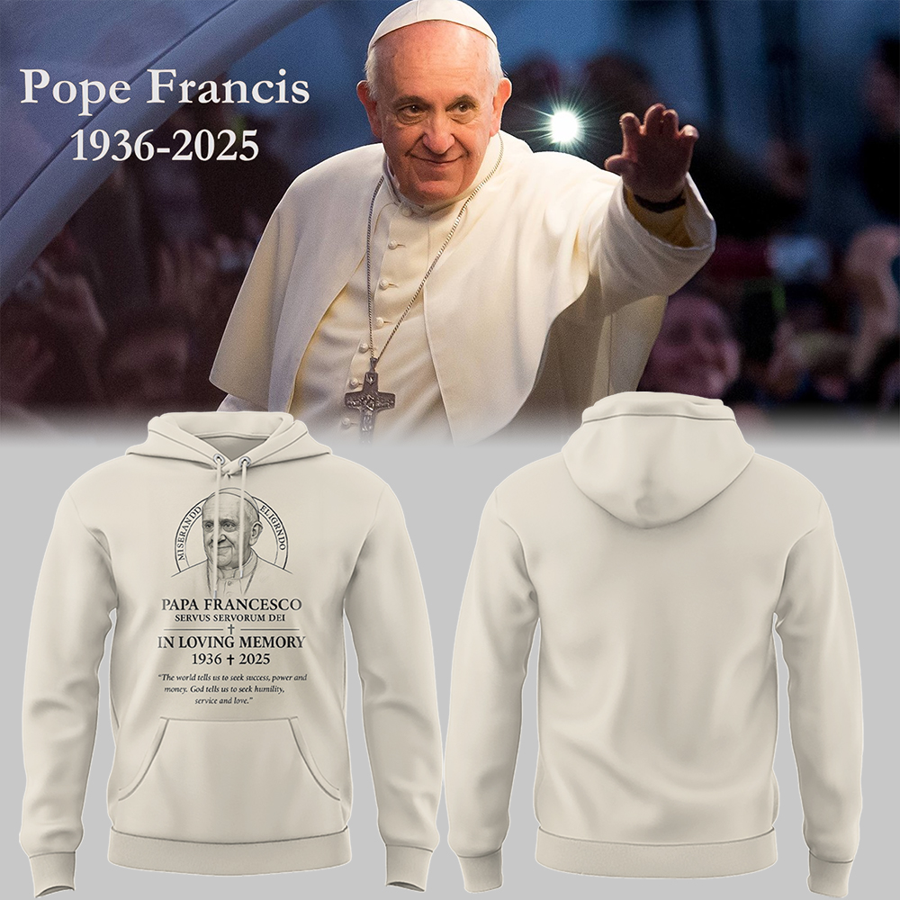 Pope Francis Forever Hoodie Best Gift for Catholic Devotees
