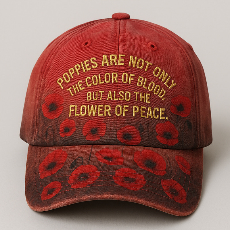 Poppies Are Not Only Hat Flower Of Peace Military Remembrance Cap Veteran Gift Ideas
