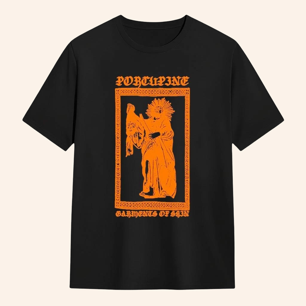 Porcupine Merch Garments Of Skin T-Shirt Music Related Gifts For Guys