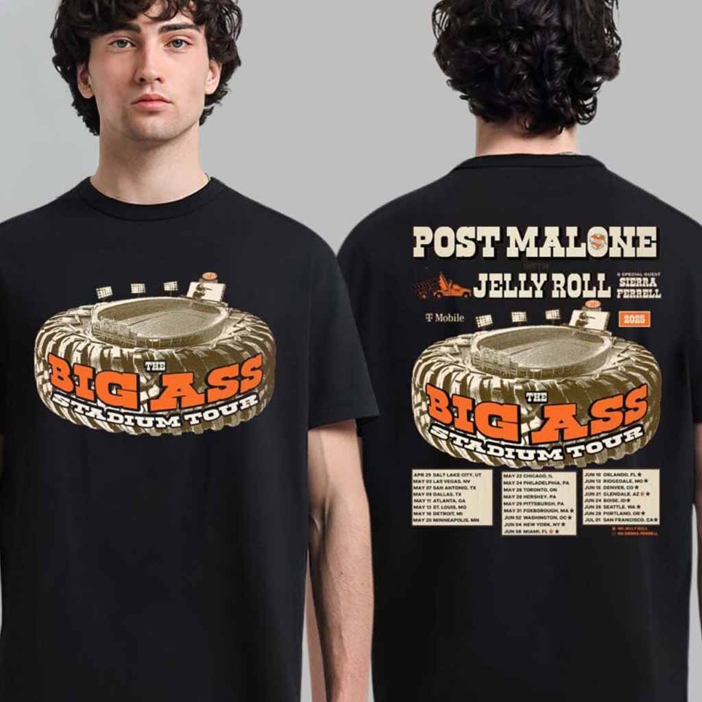 Post Malone With Jelly Roll And Sierra Ferrell The Big Ass Stadium Tour 2025 Tour Dates List T-Shirt Music Related Gifts For Guys Post Malone With Jelly Roll And Sierra Ferrell The Big Ass Stadium Tour 2025 Tour Dates List T-Shirt Music Related Gifts For Guys