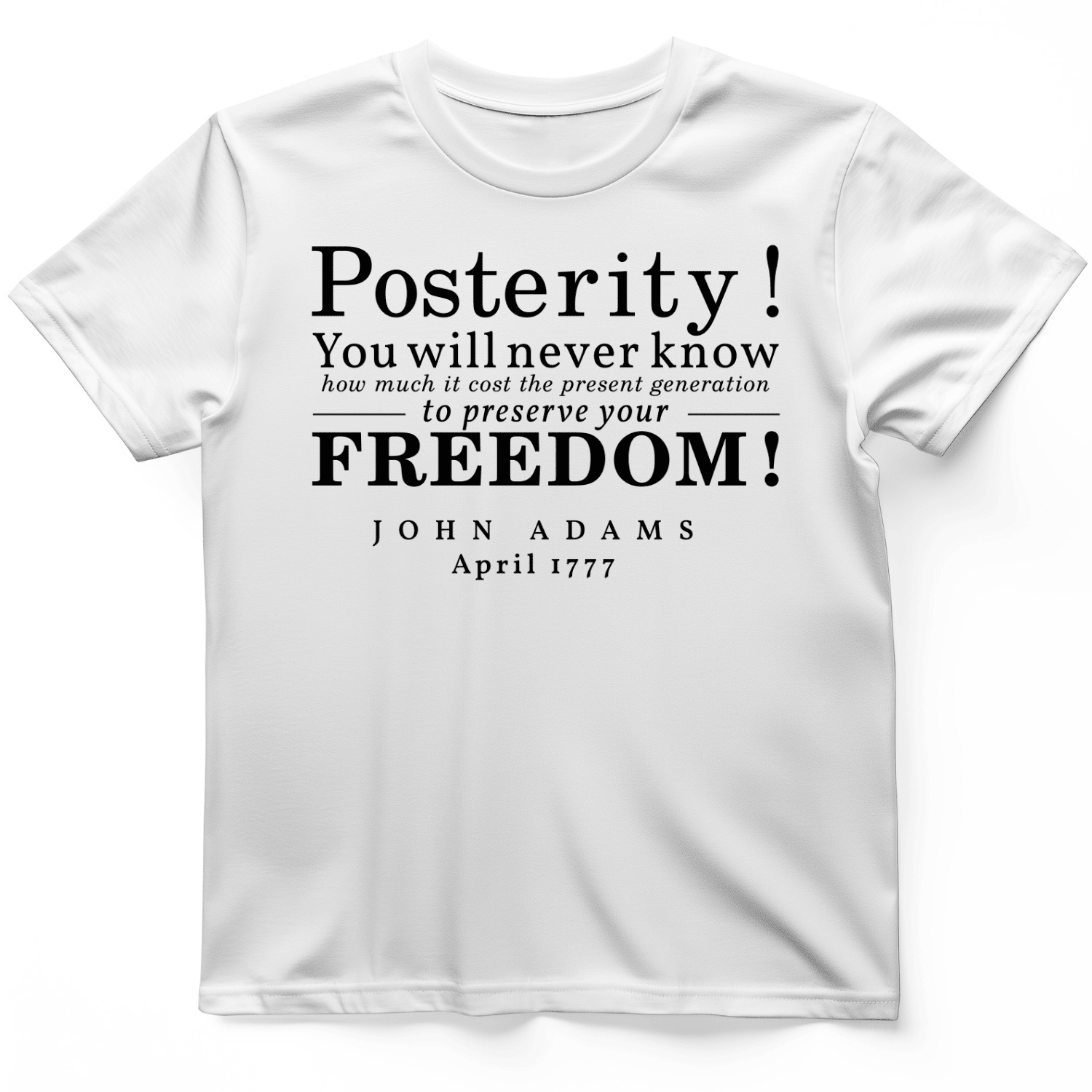 Posterity You Will Never Know T-Shirt Trendy Clothes Great Gifts For Boyfriend
