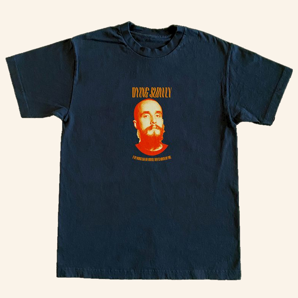 Pouya Merch Dying Slowly T-Shirt Christmas Gifts For Dad Pouya Merch Dying Slowly T-Shirt Christmas Gifts For Dad