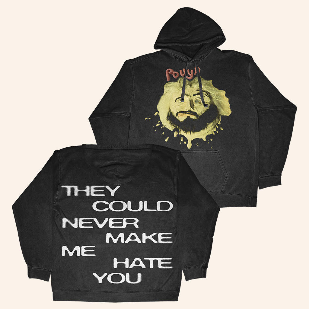 Pouya Merch They Could Never Make Me Hate You Hoodie Gift Ideas For Son Pouya Merch They Could Never Make Me Hate You Hoodie Gift Ideas For Son