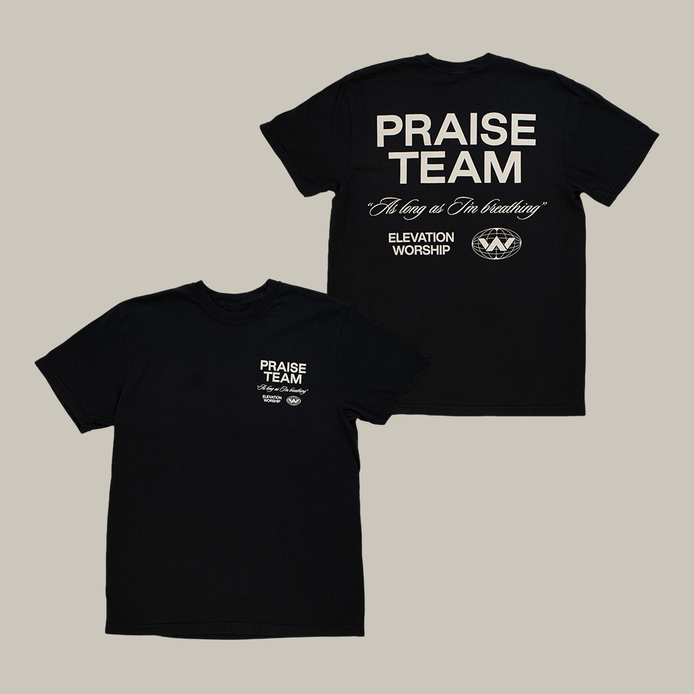 Praise Team T-Shirt Elevation Worship Merch Christian Music Lover Gift For Friends