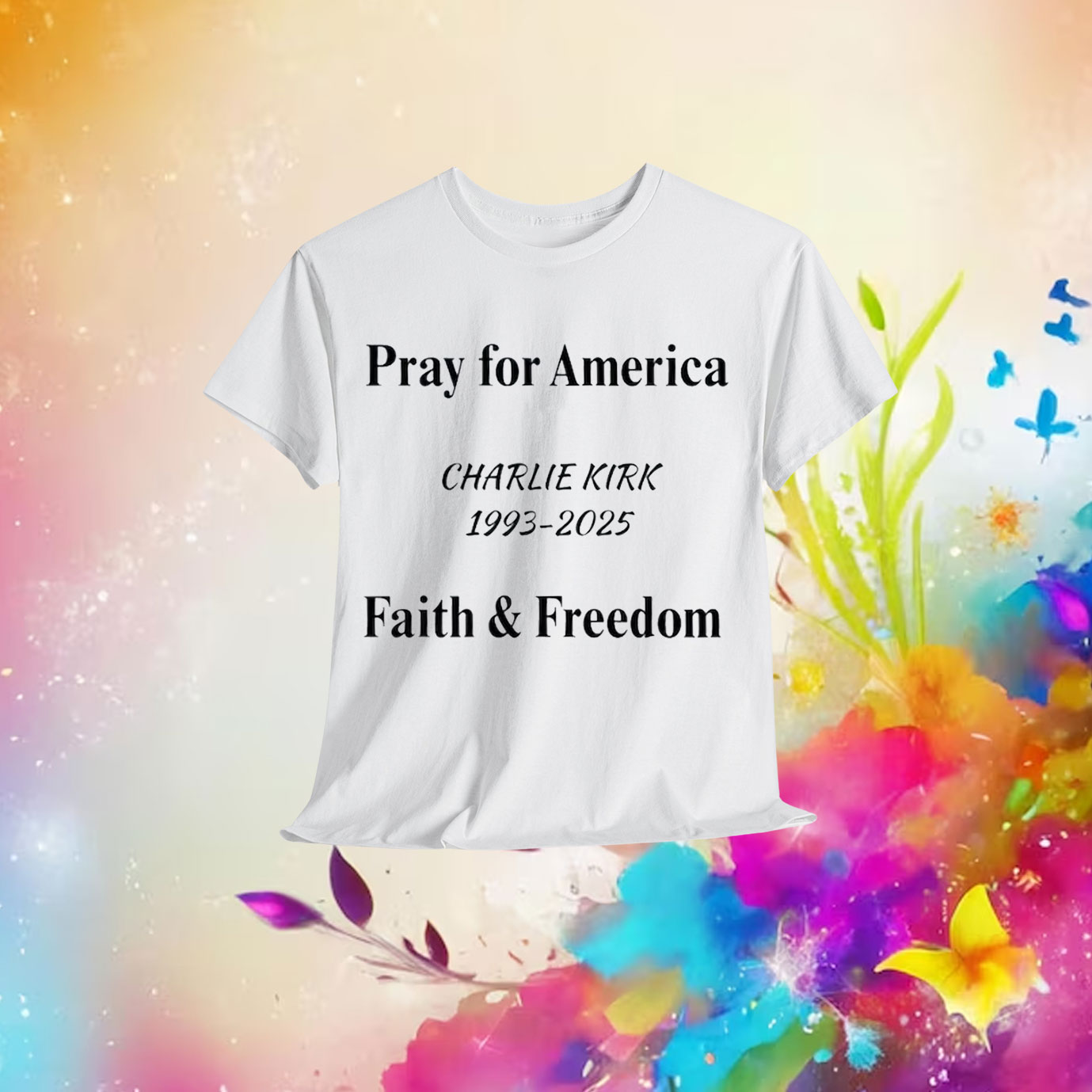 Pray For America Charlie Kirk Faith And  Freedom Shirt