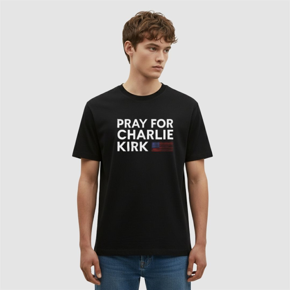 Pray For Charlie Kirk Black T-Shirt Forever In Our Hearts Best Charlie Kirk Merch Ideas