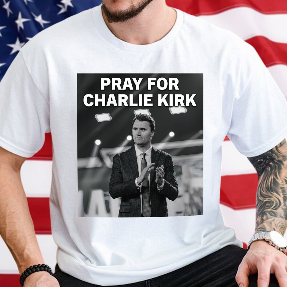 Pray For Charlie Kirk Bright Shirt Gift for Charlie Kirk Supporters