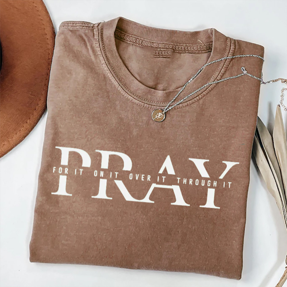 Pray For It On It Christian Graphic T-Shirt Unique Christian Clothes Best Gift For Him
