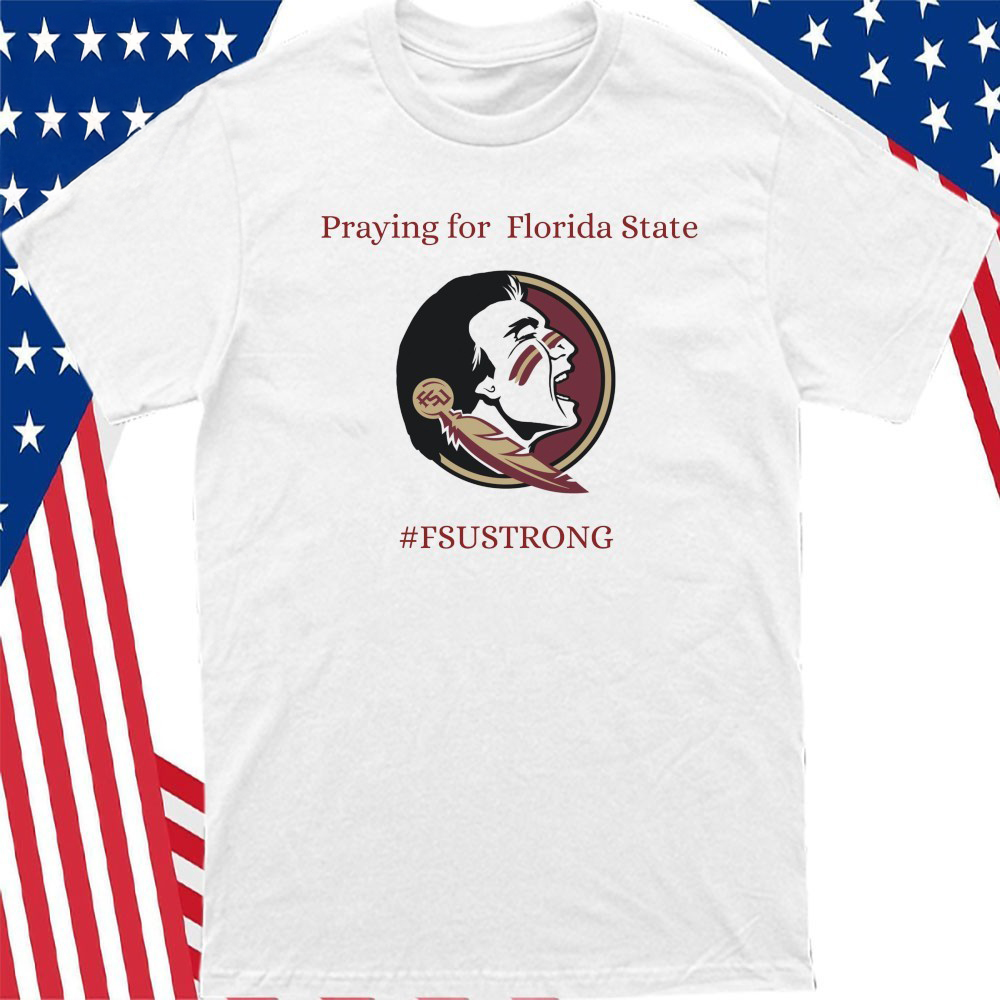 Praying For Florida State FSU Strong T-Shirt Gifts For Men Women