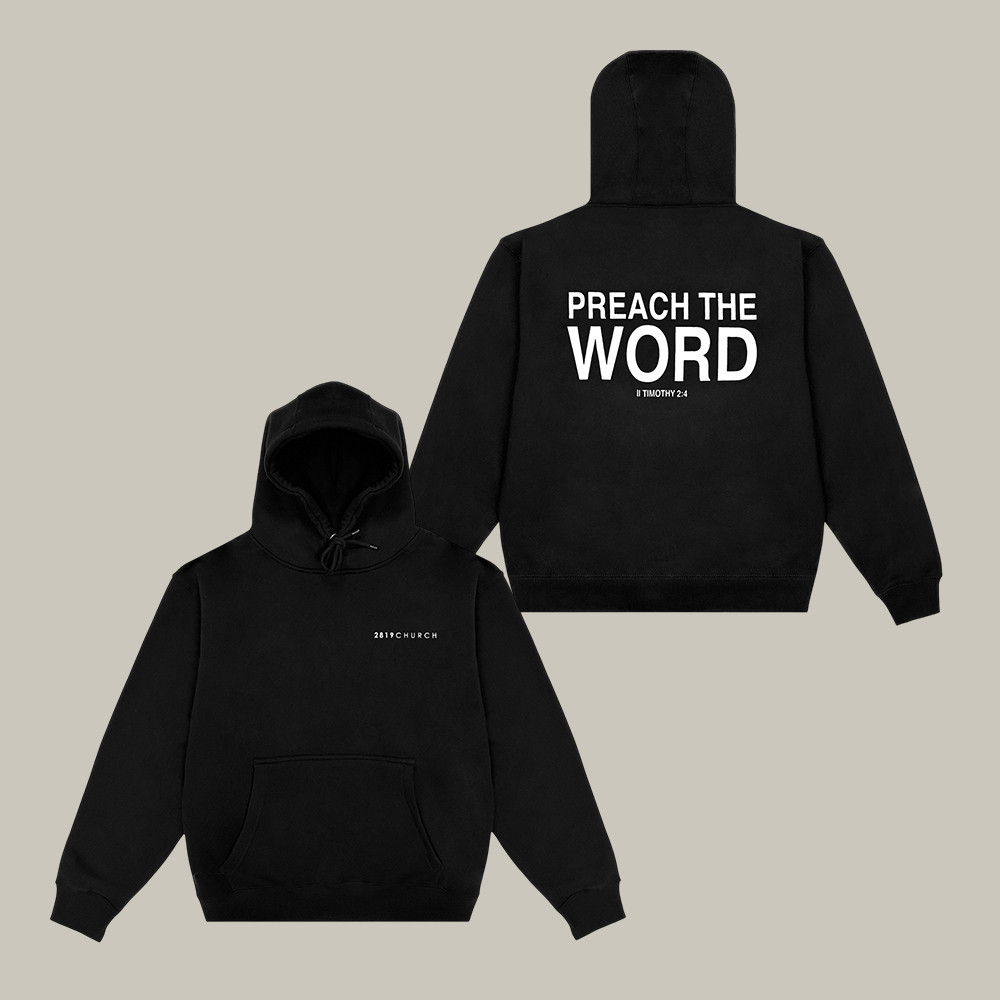 Preach The Word 2819 Church Hoodie Bible Verse 2819 Church Apparel Christian Gift Idea