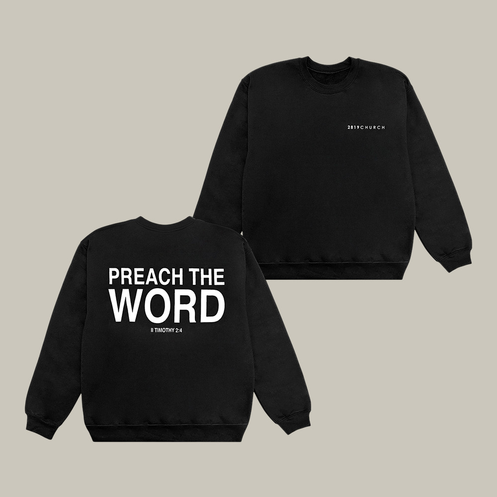 Preach The Word 2819 Church Sweatshirt Faith Based Apparel Present For Husband