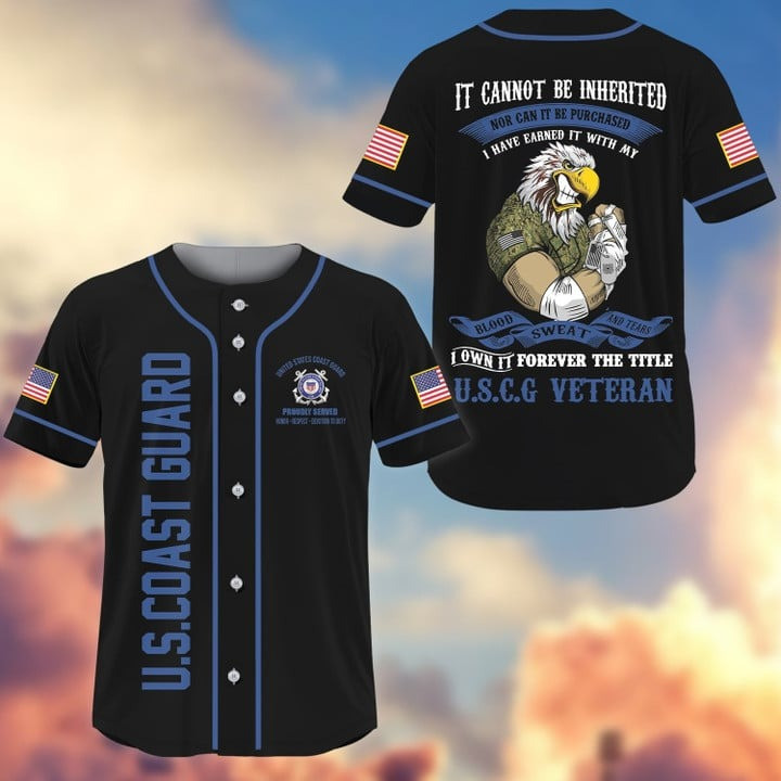 Premium US Coast Guard I Have Earned It With My Blood, Sweat and Tears Baseball Jersey Perfect Gift For Dad and Husband Veterans
