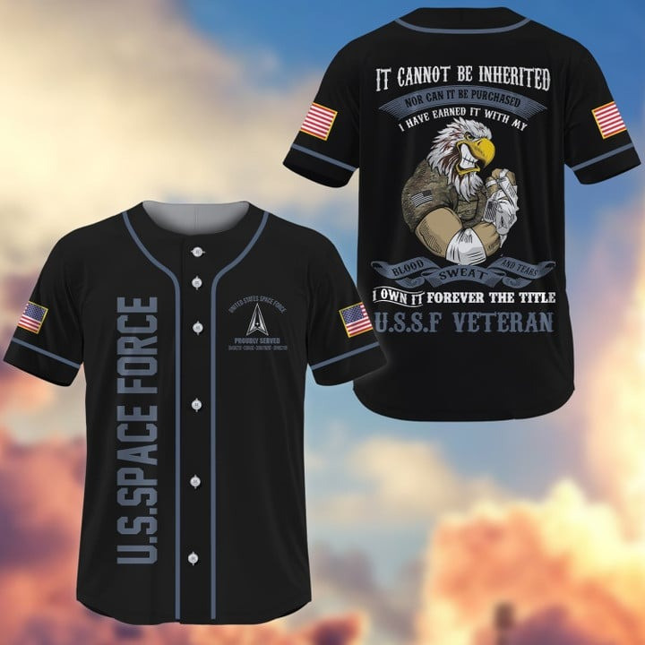 Premium US Space Force I Have Earned It With My Blood, Sweat and Tears Baseball Jersey Perfect Gift For Dad and Husband Veterans