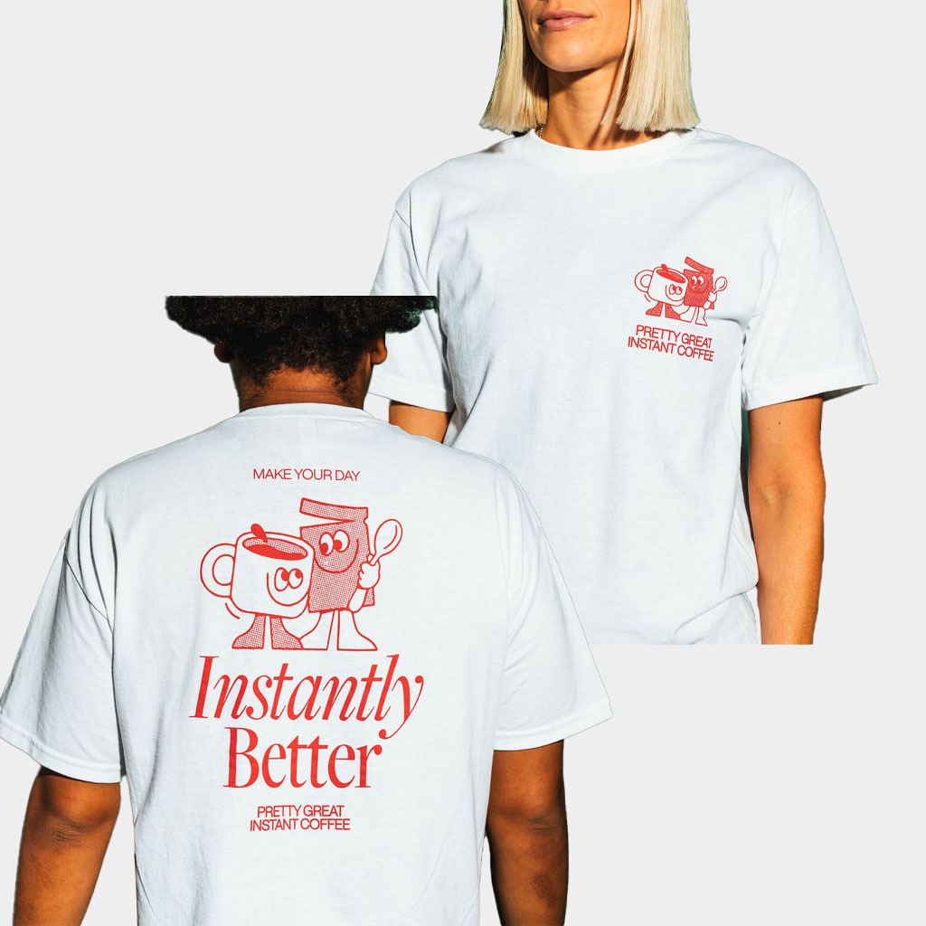 Pretty Great Coffee Merch Make Your Day Instantly Better T-Shirt Valentine Gifts For Couples