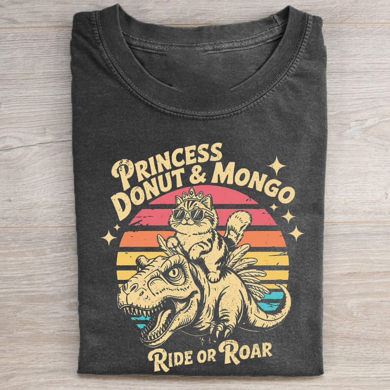 Princess Donut And Mongo T-Shirt Ride Or Roar Clothing Drama Cat Gift