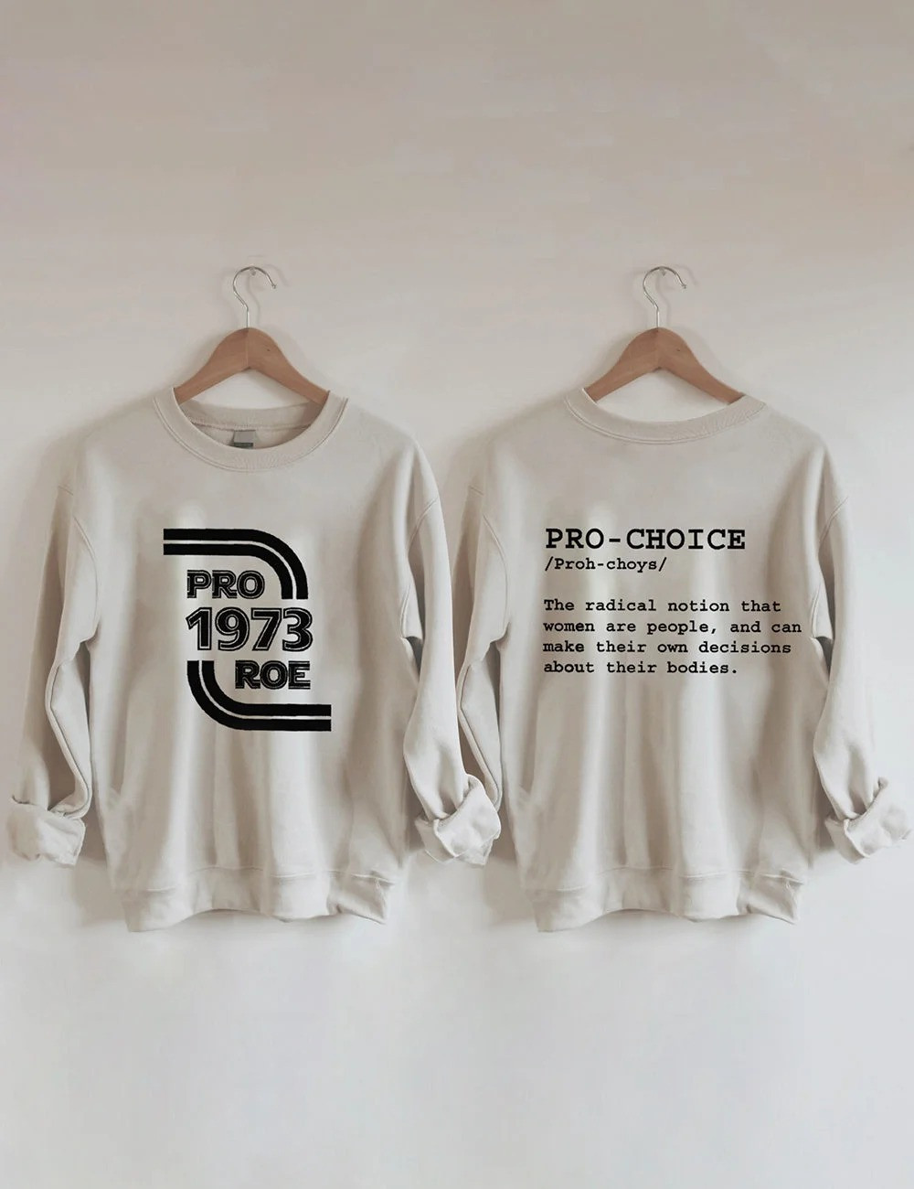 Pro 1973 Roe Sweatshirt Pro Choice Clothing Support Women Presents Ideas