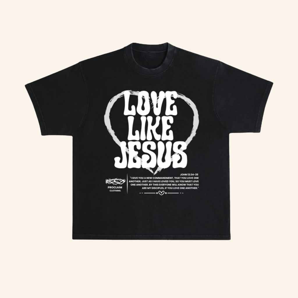 Proclai Merch Love Like Jesus T-Shirt Christmas Gift Ideas For Christian Proclai Merch Love Like Jesus T-Shirt Christmas Gift Ideas For Christian