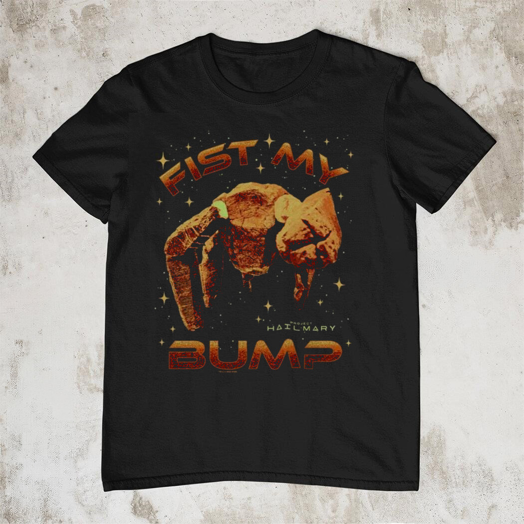 Project Hail Mary Fist My Bump Rocky Alien Meme T-Shirt Trending Merch Best Gift For Sci Fi Fans