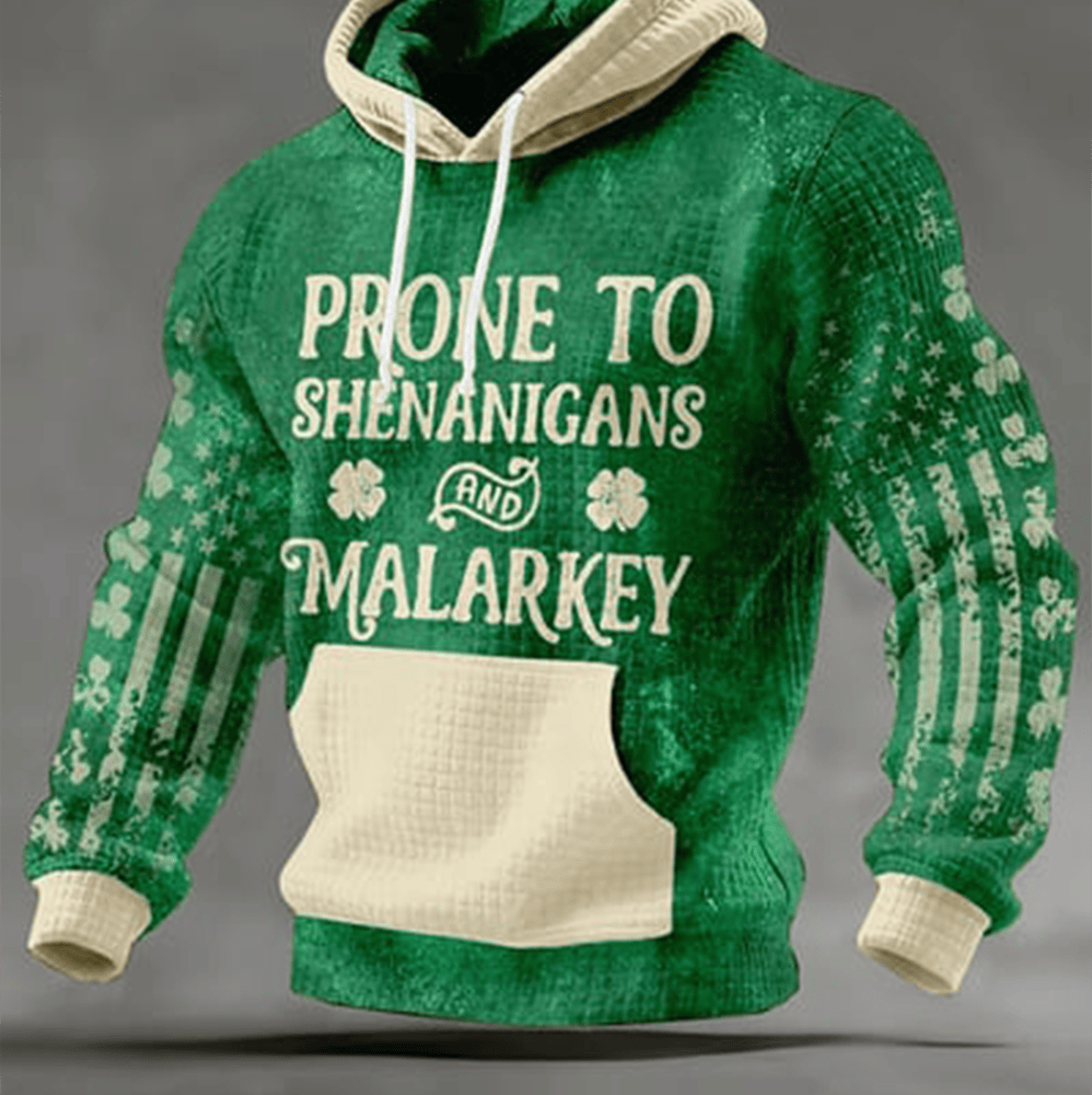 Prone To Shenanigans And Malarkey Hoodie St Patrick's Day Hooded Sweatshirt Gift For Men