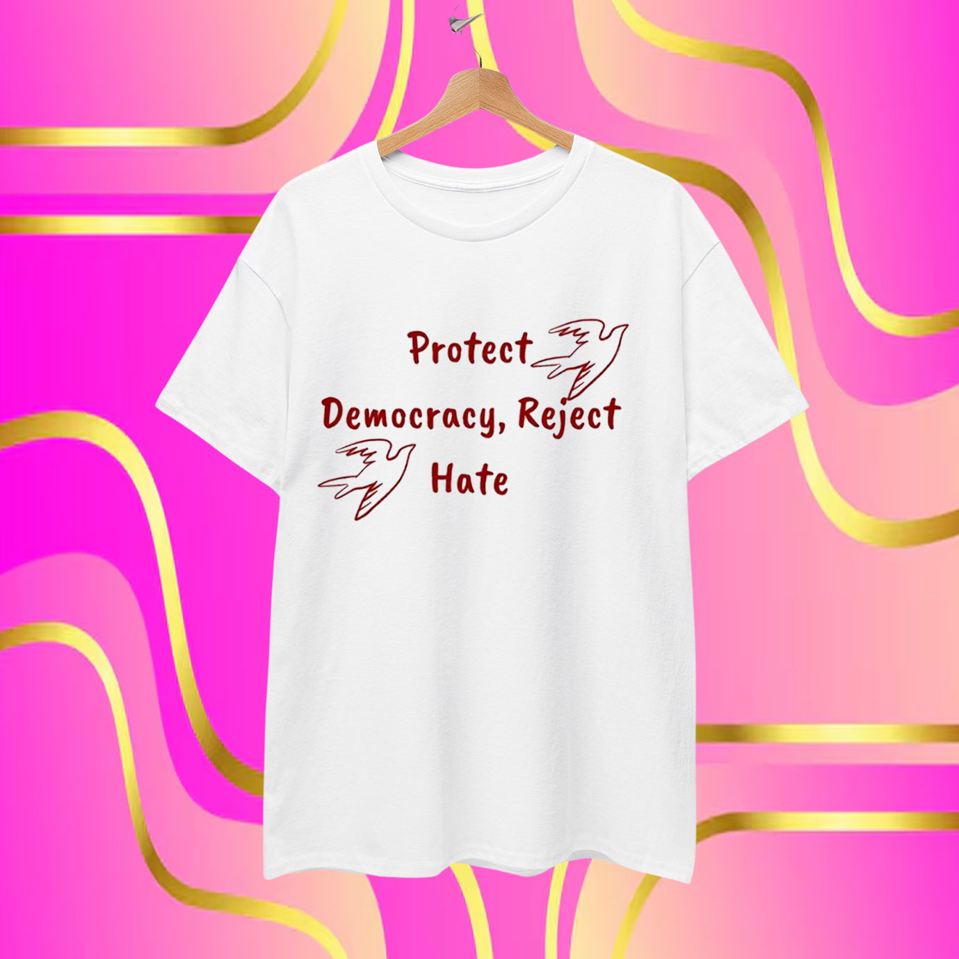 Protect Democracy, Reject Hate T-Shirt