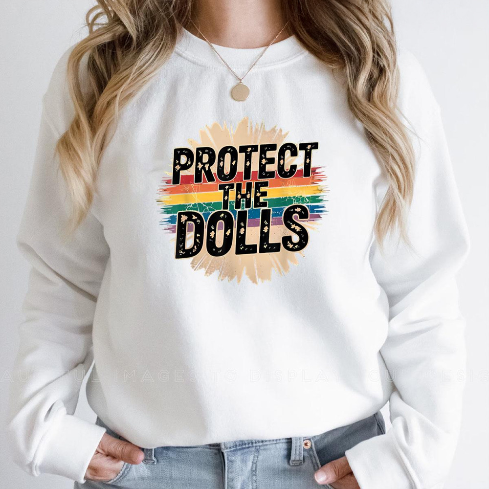Protect The Dolls Sweatshirt Mother's Day Gifts For Daughter