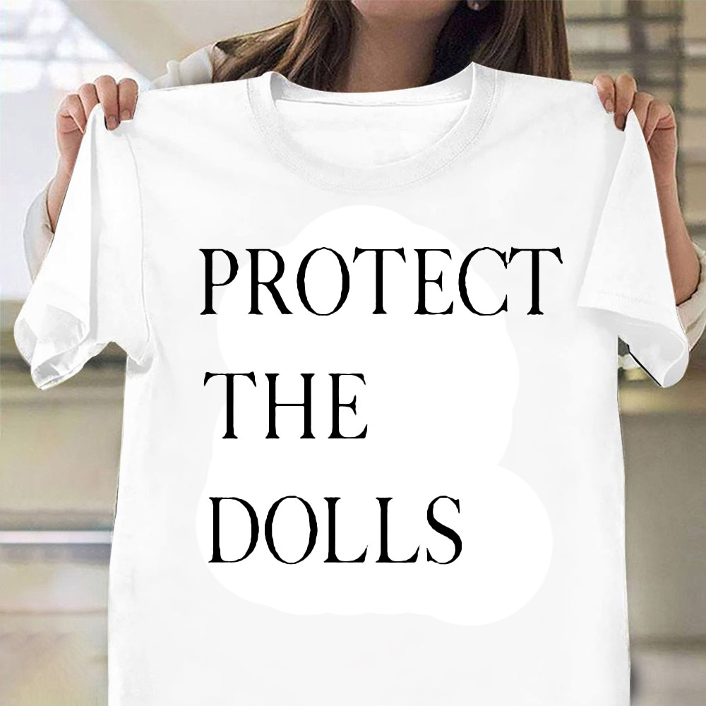 Protect The Dolls T-Shirt Awesome Mother's Day Gifts For Mom