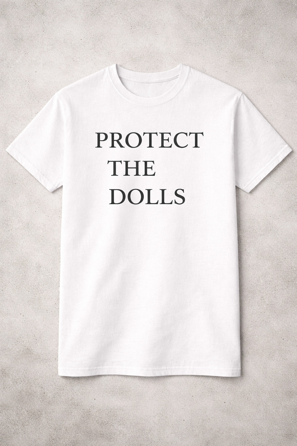 Protect The Dolls T-Shirt Gender Equality Clothing Human Rights Activist Gift