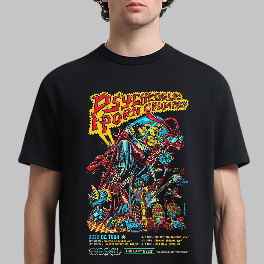 Psychedelic Porn Crumpets 2026 Oz Tour Schedule Dates T-Shirt Birthday Gift For Husband Psychedelic Porn Crumpets 2026 Oz Tour Schedule Dates T-Shirt Birthday Gift For Husband