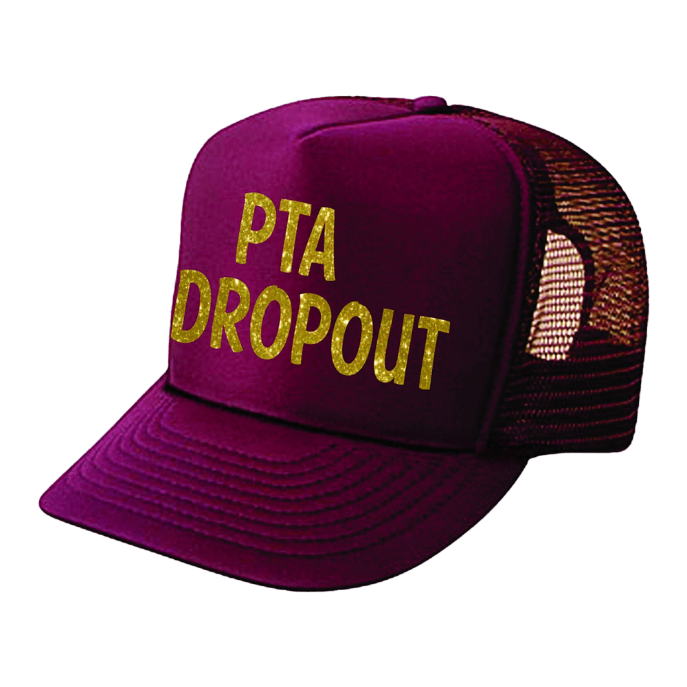 PTA Dropout Trucker Hat Gift Idea for Girlfriend Trendy Statement Cap PTA Dropout Trucker Hat Gift Idea for Girlfriend Trendy Statement Cap