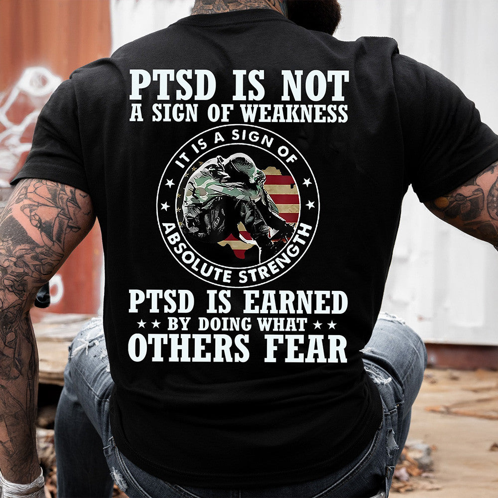 PTSD Is Not A Sign Of Weakness Shirt Patriotic T-Shirt Gifts For Military Veterans