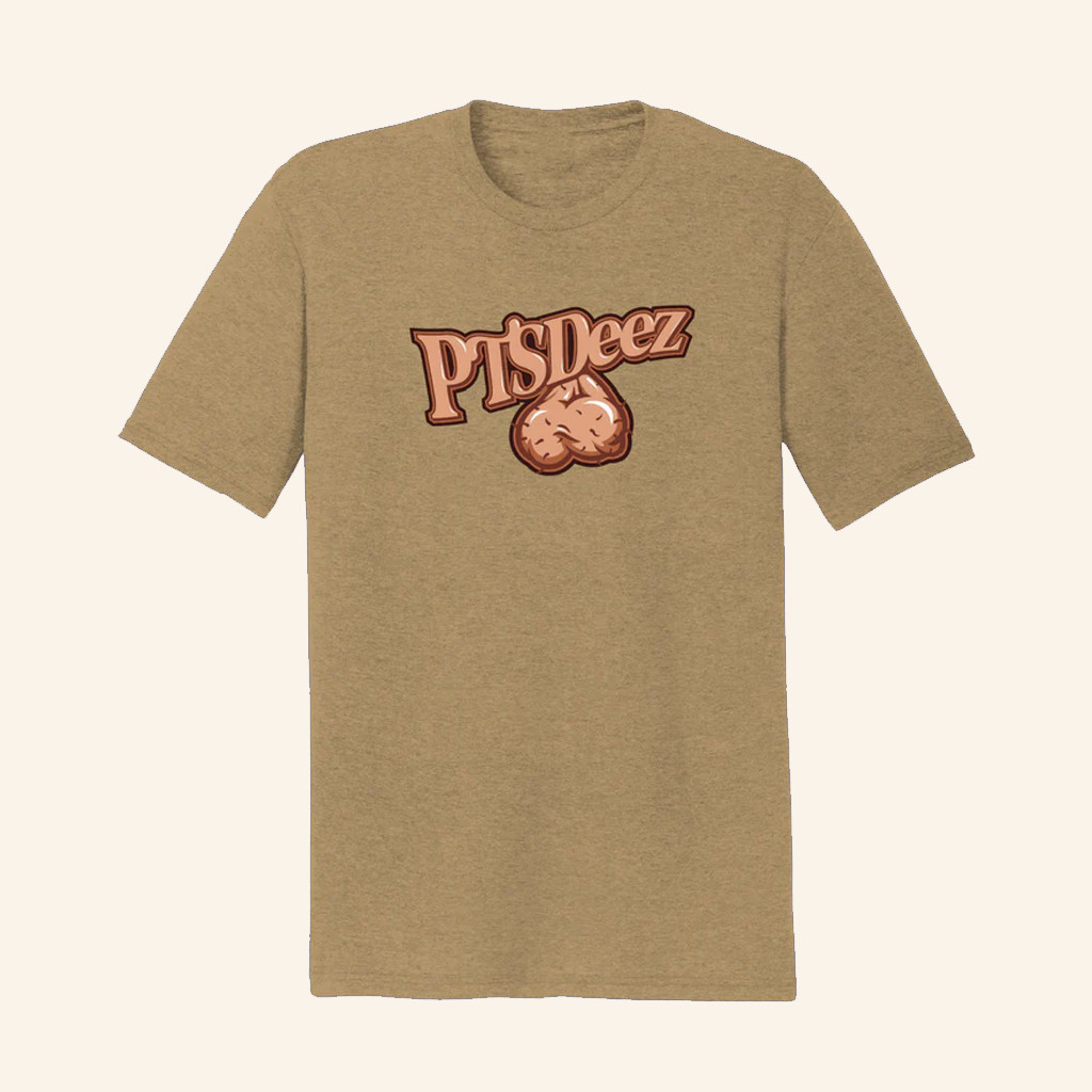PTSDeez Nuts T-Shirt Humorous Shirt Unique Gifts Ideas For Friends
