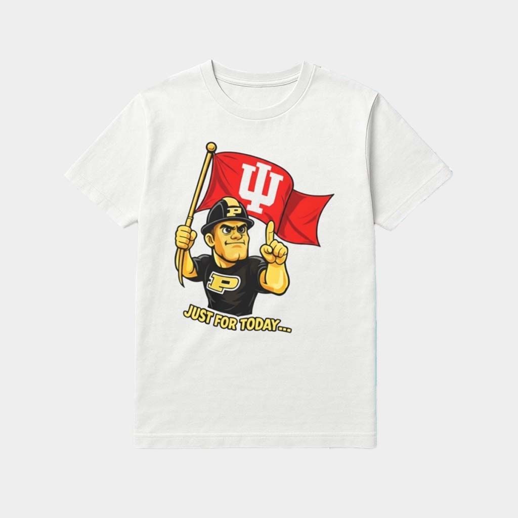 Purdue Pete Holding IU Indiana Football Flag Just For Today Shirt Game Day Merch Fans Gifts