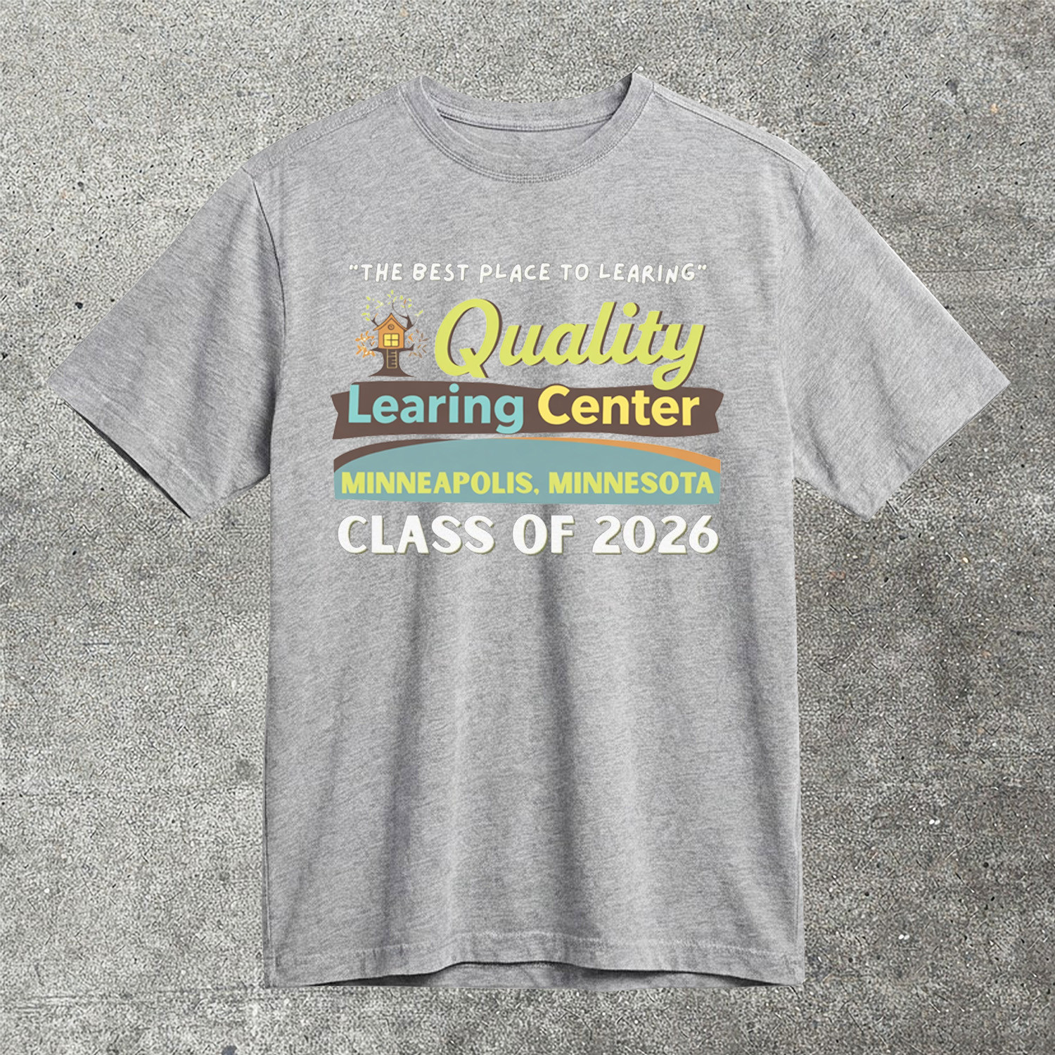 Quality Learing Center Minneapolis Minnesota Class Of 2026 T-Shirt Viral Trending Tee Gift For Fans