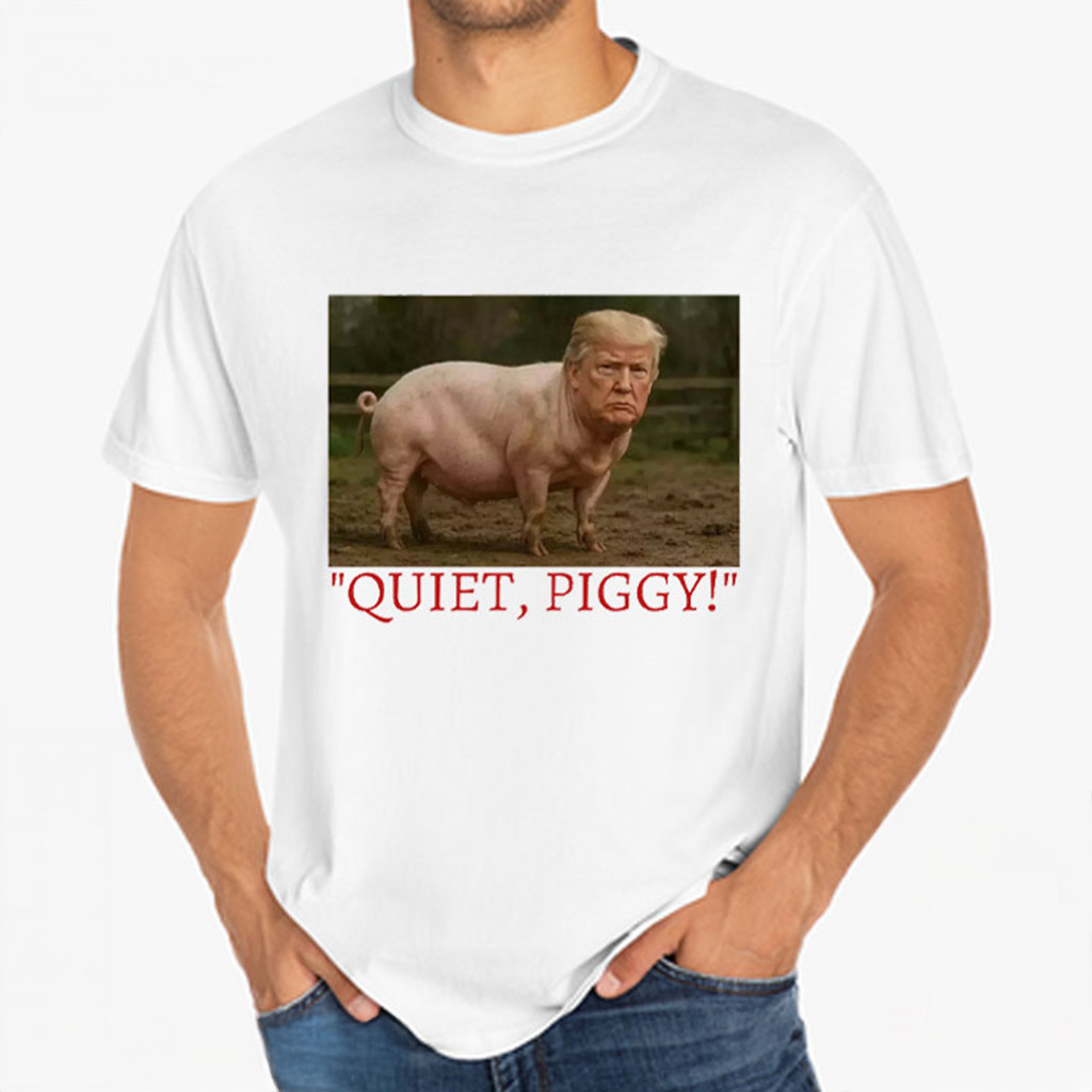 Quiet Piggy Resist Fascism Shirt Anti Trump Political T-Shirt Gifts For Father