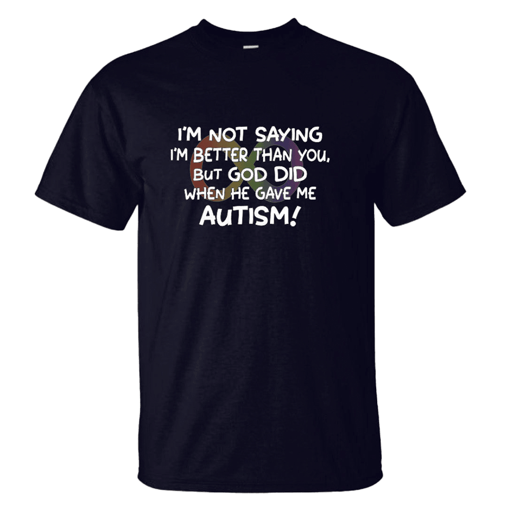 Quinn Pratt Merch I'm Not Saying I'm Better Than You T-Shirt Autism Gifts Quinn Pratt Merch I'm Not Saying I'm Better Than You T-Shirt Autism Gifts