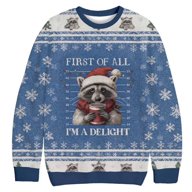 Raccoon First Of All Funny Christmas Ugly Sweatshirt Holiday Joke Gift Idea