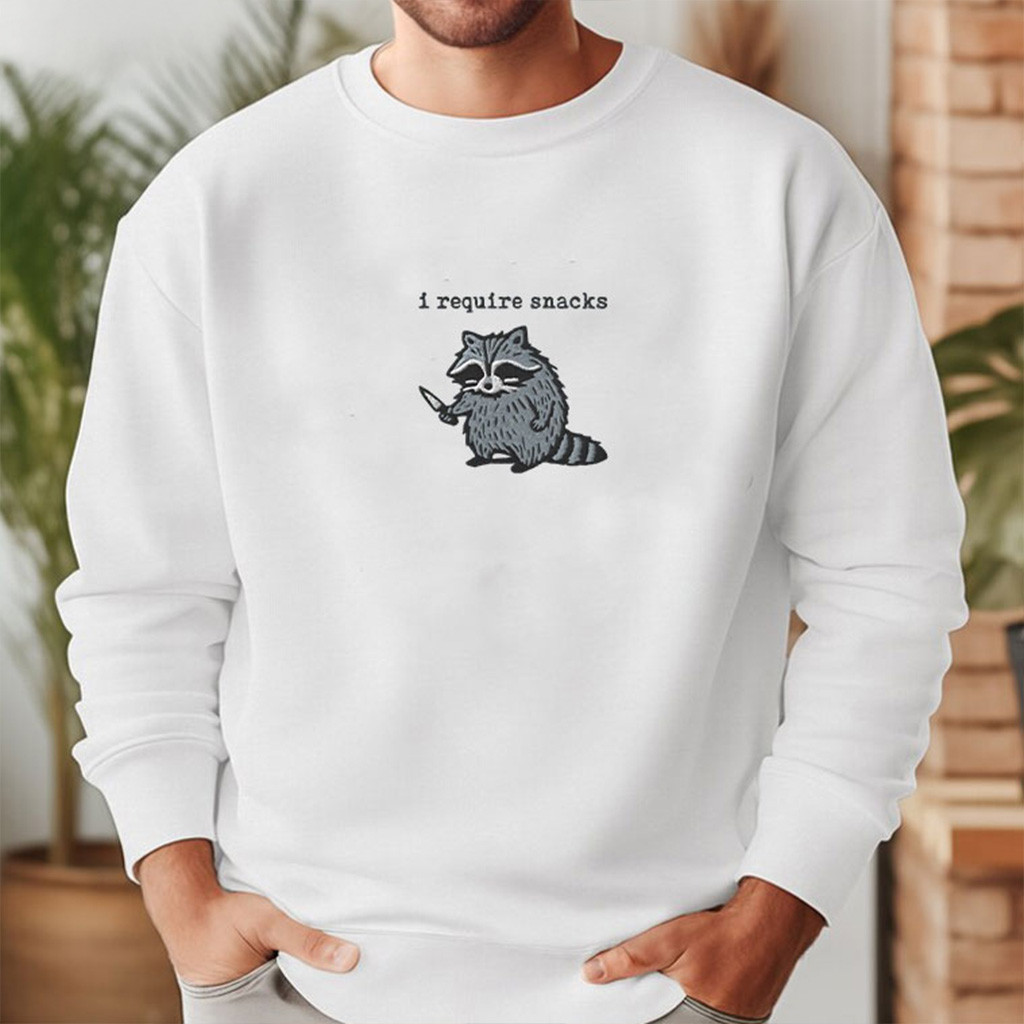 Raccoon I Require Snacks Embroidered Sweatshirt Christmas Gifts For Boyfriend Raccoon I Require Snacks Embroidered Sweatshirt Christmas Gifts For Boyfriend