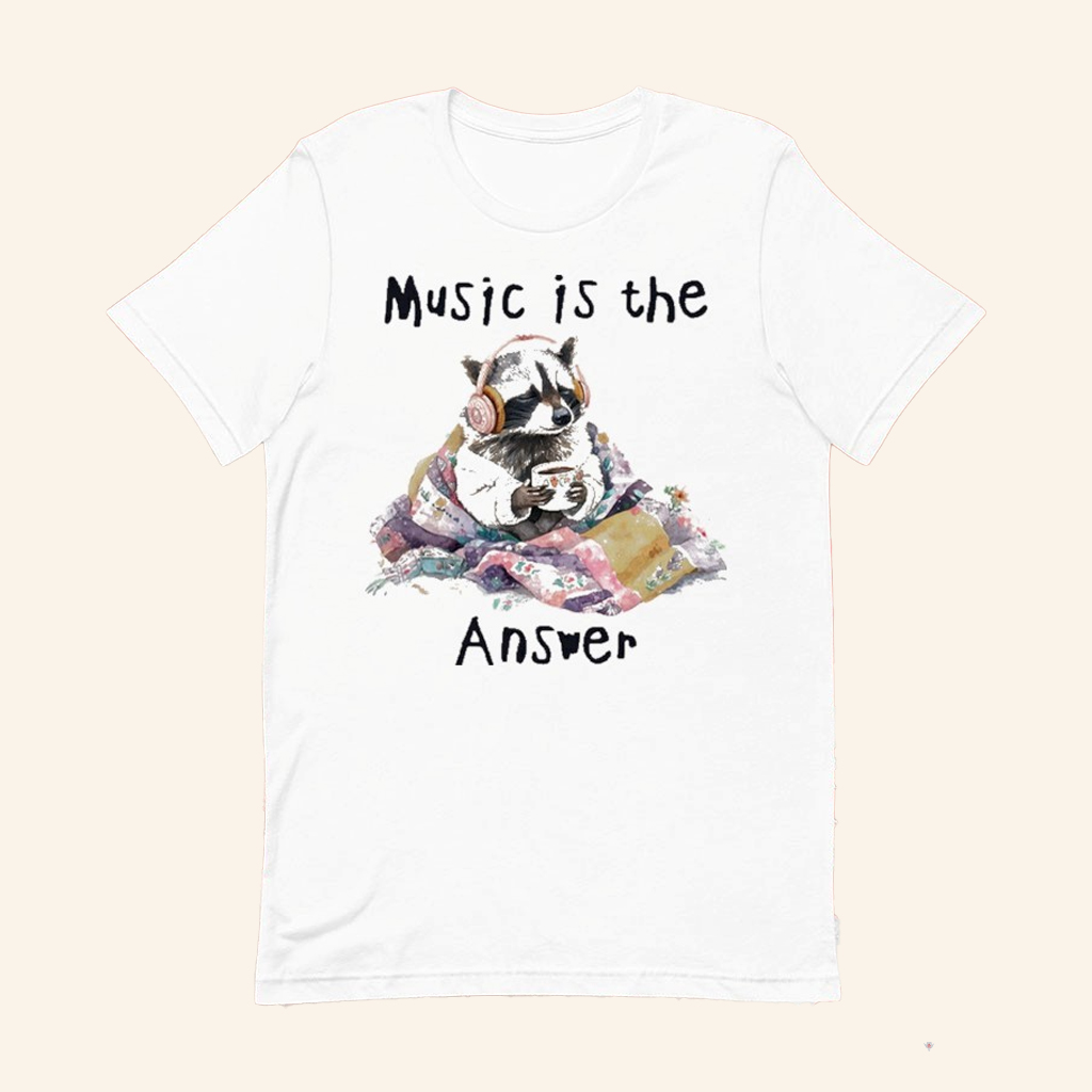 Raccoon Music Is The Answer T-Shirt Unique Music Lover Slogan Shirt Raccoon Themed Gifts