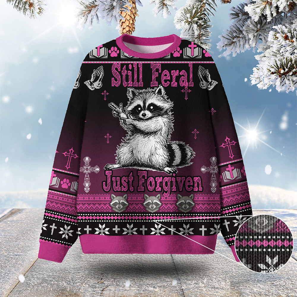 Raccoon Still Feral Just Forgiven Ugly Christmas Sweater Xmas Apparel Raccoon Lover Gifts