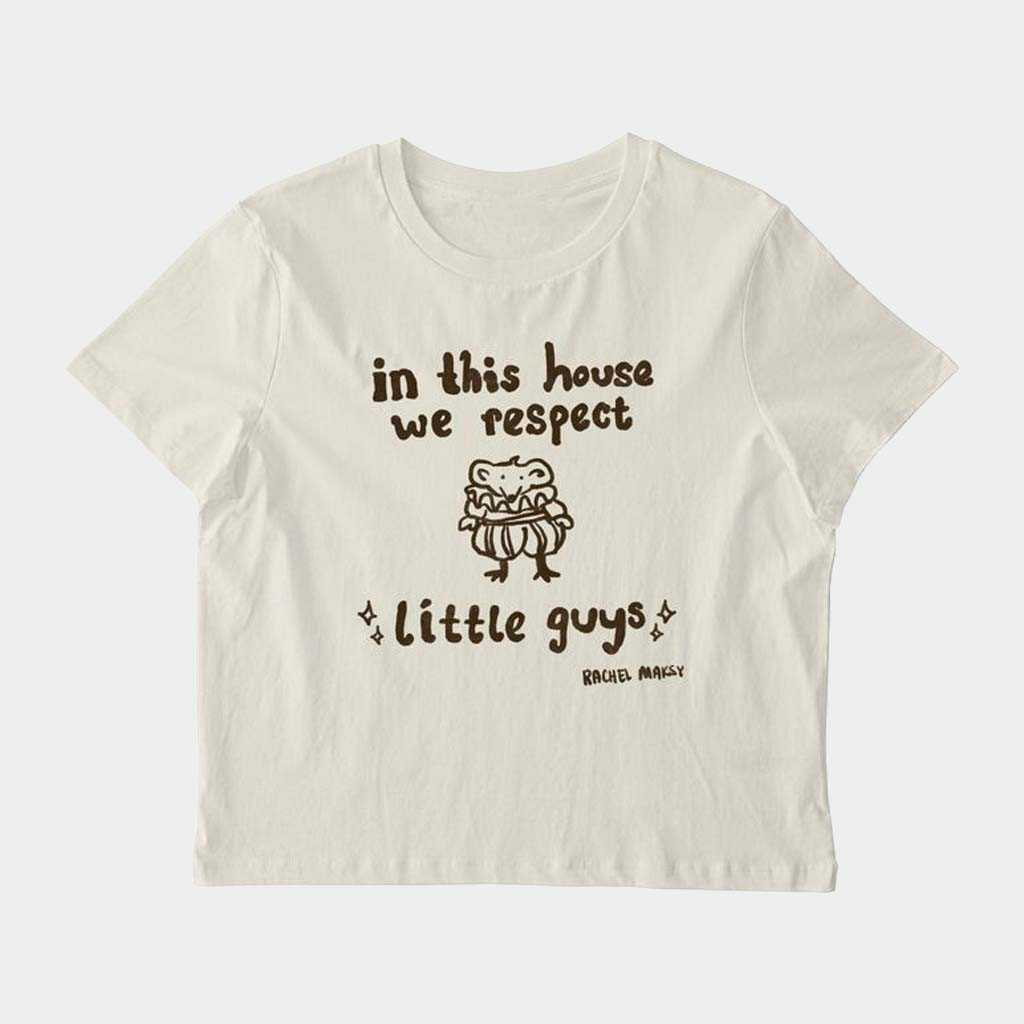 Rachel Maksy Merch In This House We Respect Little Guy T-Shirt Gifts For BFF