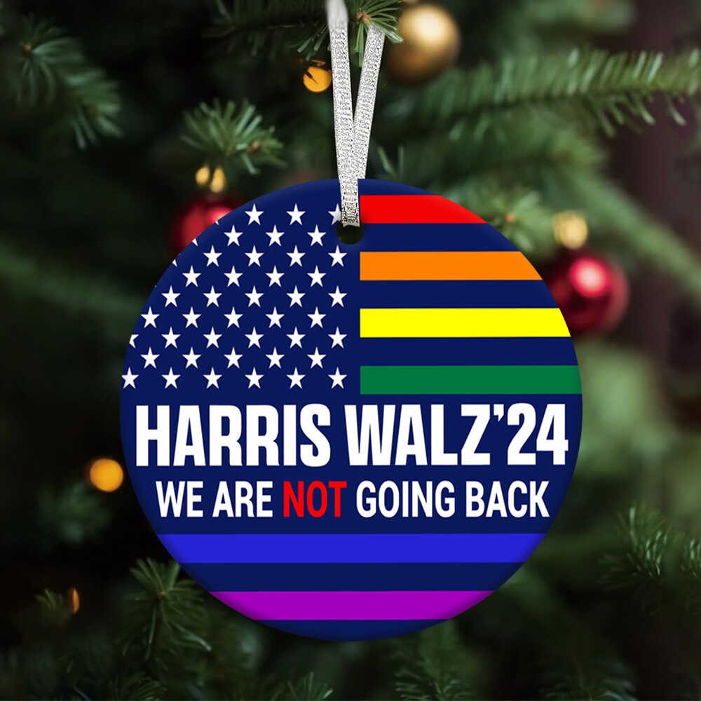 Rainbow Harris Walz 2024 We Are Not Going Back Ornament Harris Walz For President VP Ornament