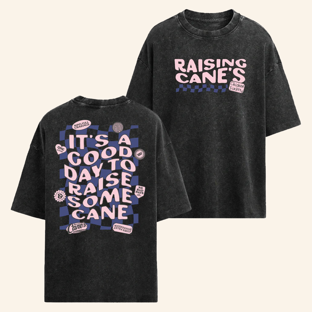 Raising Canes Merch It's a Good Day To Raise Some Cane T-Shirt Christmas Gifts For Besties