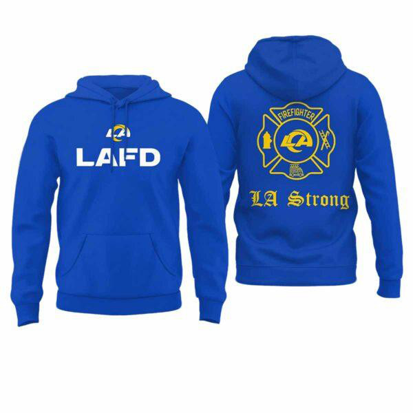 Rams LAFD LA Strong Fire Department Hoodie Best Gifts For Football Lovers
