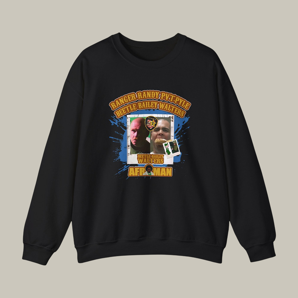 Ranger Randy Prvate Pyle Beetle Bailey Walters Afroman Sweatshirt Rap Fan Merch Afroman Fan Gift