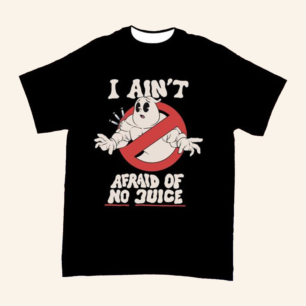 Raskolapparel Merch I Ain't Afraid Of No Juice T-Shirt Gifts For Him Raskolapparel Merch I Ain't Afraid Of No Juice T-Shirt Gifts For Him