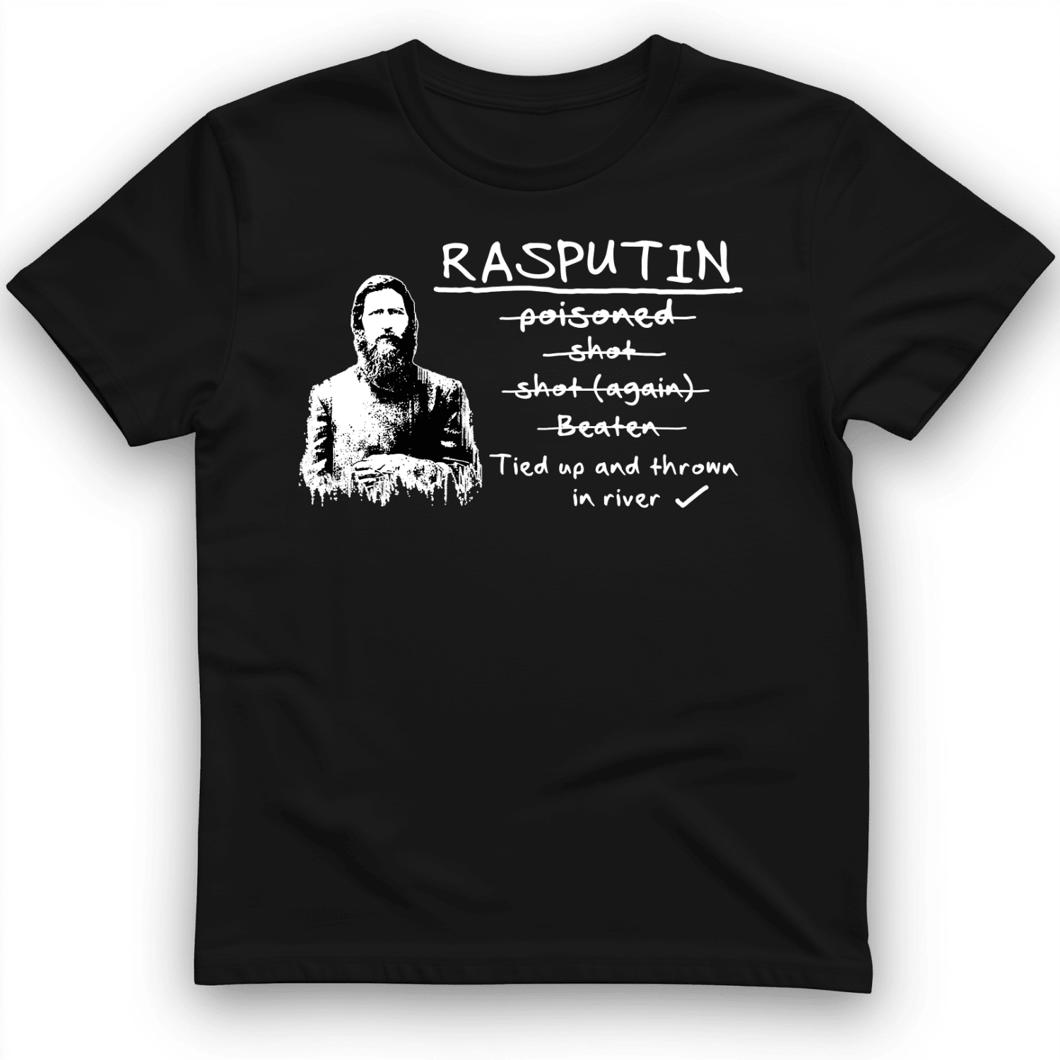 Rasputin T-Shirt Tied Up And Thrown In River Shirt Good Gifts For Grandfather