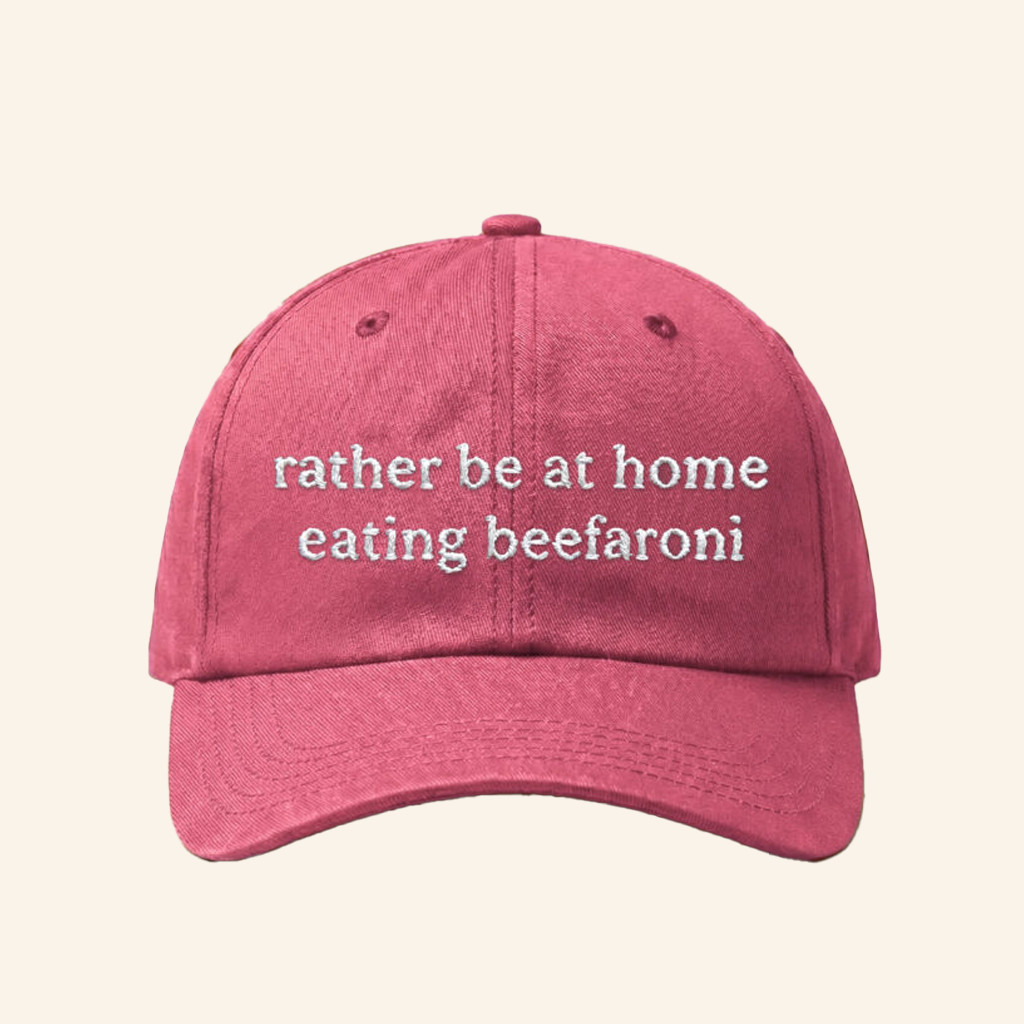 Rather Be At Home Eating Beefaroni Hat Embroidered Gifts For Friends